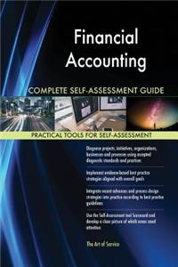 Financial Accounting Complete Self-Assessment Guide