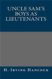 Uncle Sam's Boys as Lieutenants
