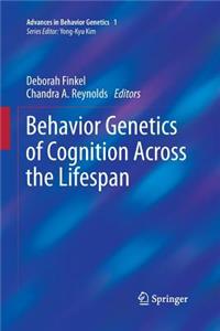 Behavior Genetics of Cognition Across the Lifespan