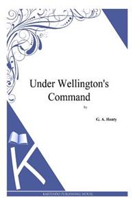 Under Wellington's Command