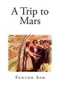 A Trip to Mars