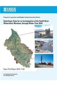 Hydrologic Data for an Investigation of the Smith River Watershed, Montana, through Water Year 2010