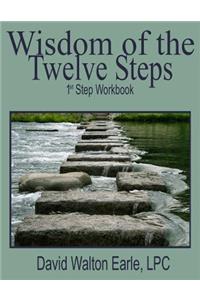 Wisdom of the Twelve Steps - I