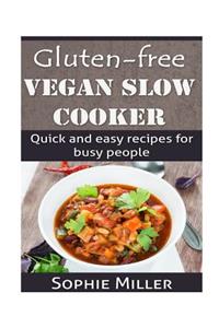 Gluten-free Vegan Slow Cooker