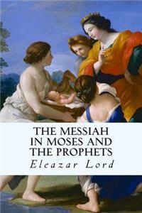 Messiah in Moses and the Prophets