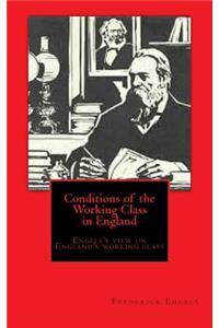 Conditions of the Working Class in England 5x8
