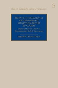Private International Environmental Litigation before EU Courts