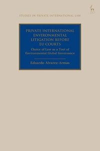 Private International Environmental Litigation before EU Courts