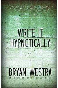 Write It Hypnotically