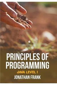 Principles of Programming: Java Level 1