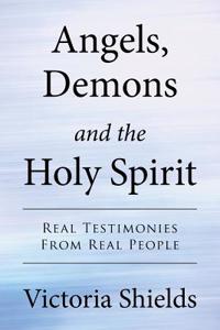 Angels, Demons and the Holy Spirit