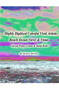 Highly Digitized Colorful Vivid Artistic Beach Ocean Views & Vistas Cut-out Prints, Frame & Hang