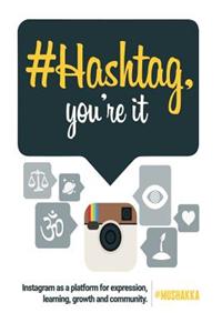 #Hashtag, You're It!: Instagram as a Platform for Expression, Learning, Growth and Community