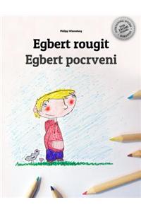 Egbert rougit/Egbert pocrveni