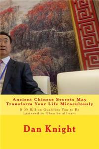 Ancient Chinese Secrets May Transform Your Life Miraculously