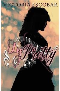 Unpretty