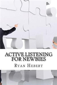 Active Listening for Newbies