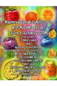 Maaginen Galaxy Hedelmät Ystävät Hedelmät nimet Englanti Lasten, jotka puhuvat SUOMI Stellar Superheroes TOIMINTA VARAA VARAA 1 hauska tapa oppia hedelmien nimiä Hedelmä on terveellistä ja ravitsevaa