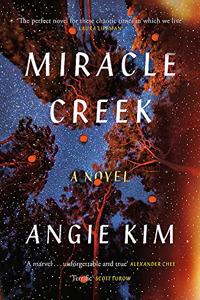 Miracle Creek: Winner of the 2020 Edgar Award for best first novel