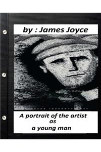 A portrait of the artist as a young man.by James Joyce (Original Classics)