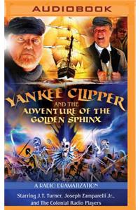 Yankee Clipper and the Adventure of the Golden Sphinx