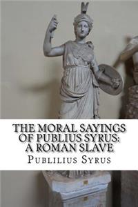 Moral Sayings of Publius Syrus