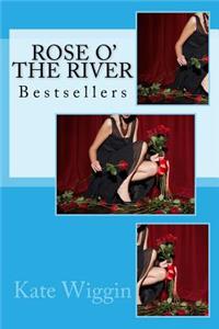 Rose O' the River