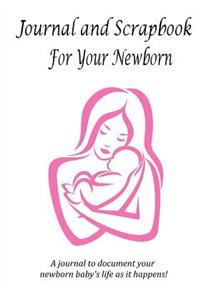 Journal and Scrapbook For Your Newborn