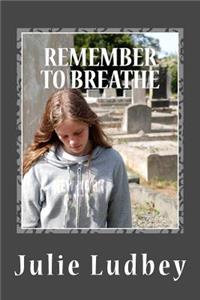 Remember to Breathe