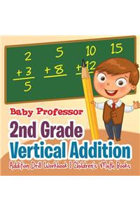2nd Grade Vertical Addition - Addition Drill Workbook Children's Math Books