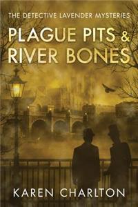 Plague Pits & River Bones