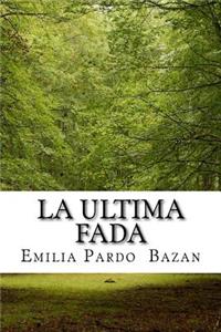 La Ultima Fada (Spanish Edition)