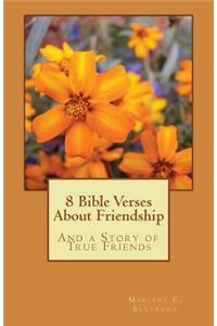 8 Bible Verses About Friendship: And a Story of True Friends