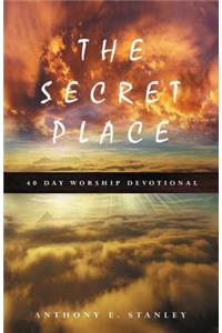 Secret Place: 40 Day Worship Devotional