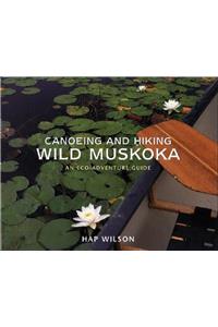 Canoeing and Hiking Wild Muskoka