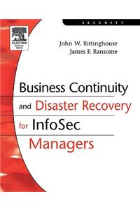 Business Continuity and Disaster Recovery for InfoSec Managers