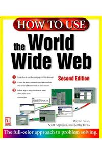 How to Use the World Wide Web