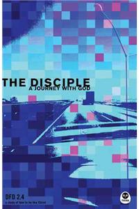 The Disciple: A Journey with God