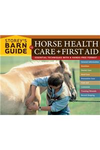 Storey's Barn Guide to Horse Health Care + First Aid