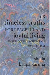 108 Timeless Truths for Peaceful and Joyful Living