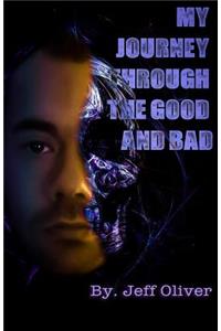 My Journey Through the Good and Bad