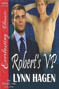 Robert's VP (Siren Publishing Everlasting Classic Manlove)