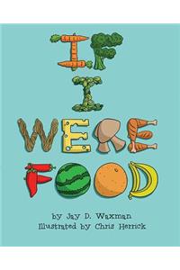 If I Were Food