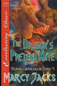 The Dragon's Pretend Mate [Dragon Smugglers in Space 4] - Manlove