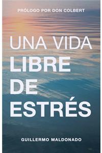 Una Vida Libre de Estrés