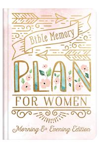 Bible Memory Plan for Women: Morning & Evening Edition