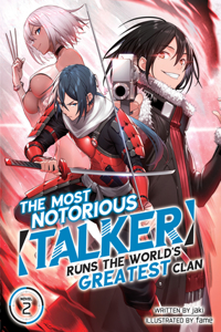 Most Notorious Talker Runs the World's Greatest Clan (Light Novel) Vol. 2