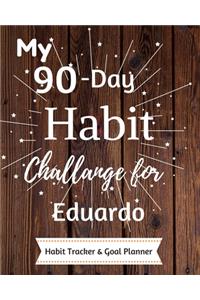 My 90-Day Habit Challenge For Eduardo Habit Tracker & Goal Planner