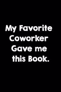 My Favorite Coworker Gave me this Book.
