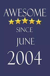 Awesome Since June 2004 Notebook Birthday Present: Lined Notebook / Journal Gift, 100 Pages, 6x9, Soft Cover, Matte Finish